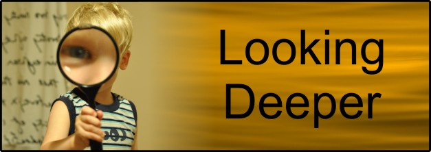looking deeper