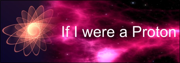 If I were a Proton