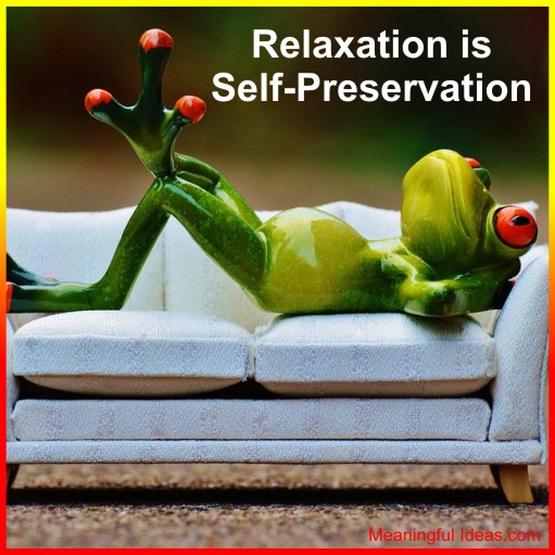 Relaxation Is Self-Preservation