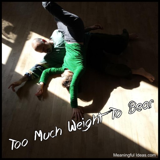 Too Much Weight To Bear