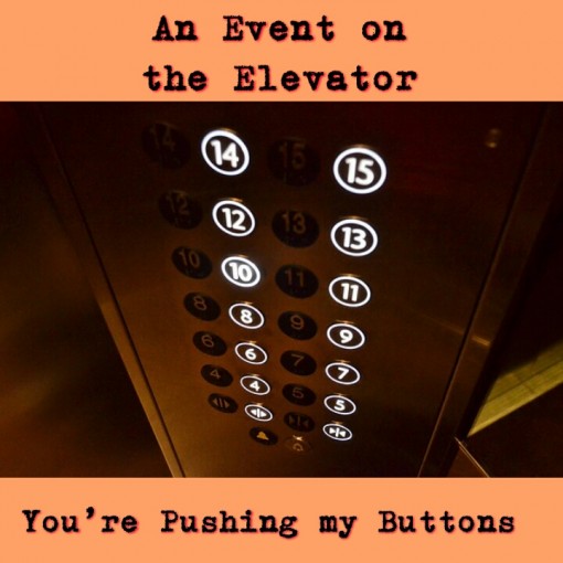 You’re Pushing my Buttons