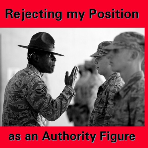 Rejecting my Position as an Authority Figure