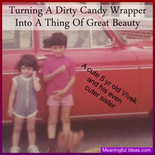 Turning A Dirty Candy Wrapper Into A Thing Of Great Beauty